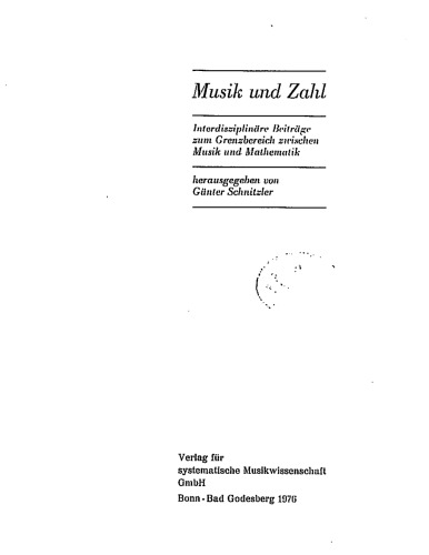Musik und Zahl. Interdisciplinäre Beiträge zum Grenzbereich zwischen Musik und Mathematik