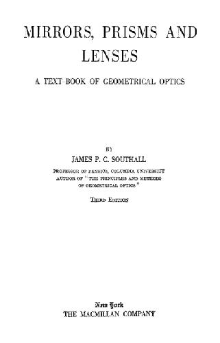 Mirrors, prisms and lenses: a text-book of geometrical optics