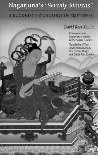 Nagarjuna's Seventy Stanzas: A Buddhist Psychology of Emptiness