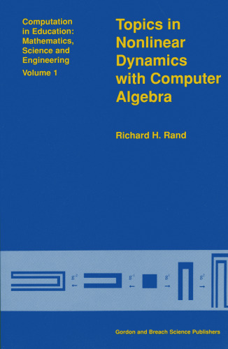 Topics in nonlinear dynamics with computer algebra