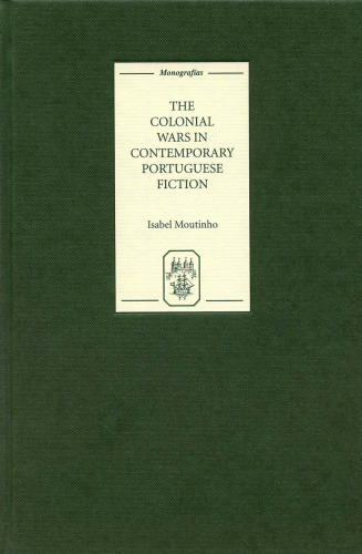 The Colonial Wars in Contemporary Portuguese Fiction ( A)