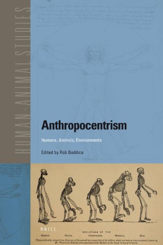 Anthropocentrism: Humans, Animals, Environments