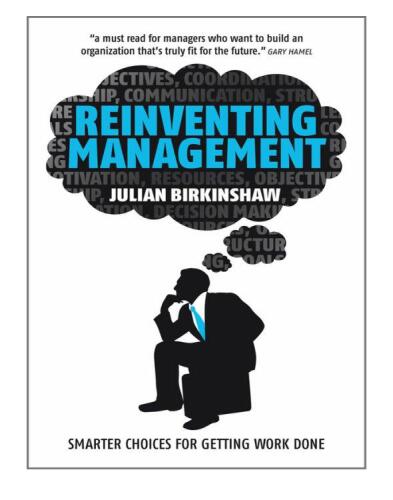 Reinventing Management: Smarter Choices for Getting Work Done  