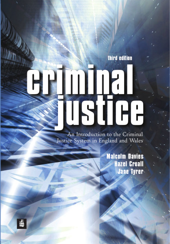 Criminal Justice: An Introduction To The Criminal Justice System In England And Wales
