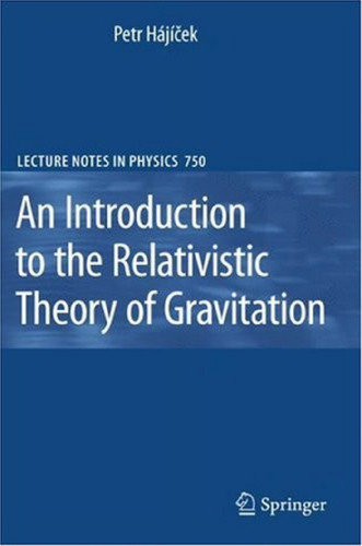 An Introduction to the Relativistic Theory of Gravitation