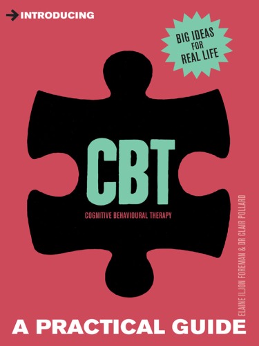 Introducing Cognitive Behavioural Therapy (CBT): A Practical Guide