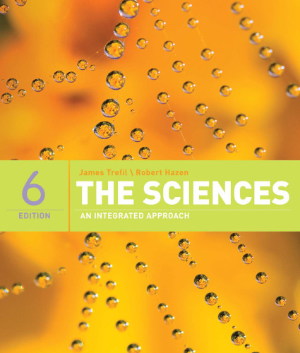 The Sciences: An Integrated Approach, 6th Edition