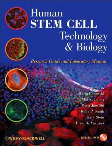 Human Stem Cell Technology and Biology: A Research Guide and Laboratory Manual