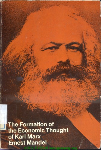 The formation of the economic thought of Karl Marx, 1843 to Capital  