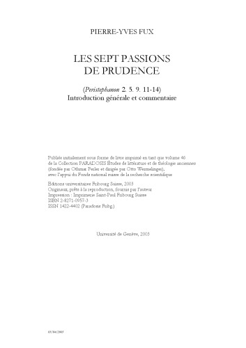 Les sept Passions de Prudence (Peristephanon 2. 5. 9. 11-14) Introduction générale et commentaire