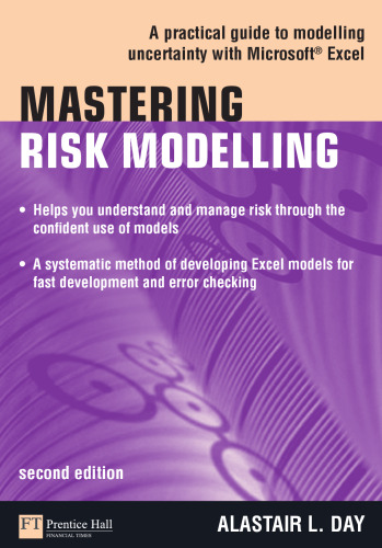 Mastering Risk Modelling: A Practical Guide to Modelling Uncertainty with Microsoft Excel (2nd Edition) (Financial Times Series)