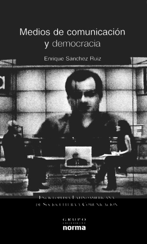 Medios de Comunicacion y Democracia (Spanish Edition)