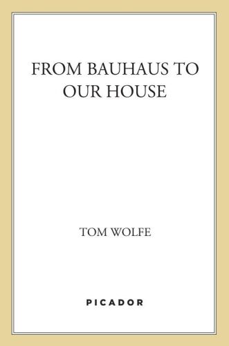 From Bauhaus to Our House