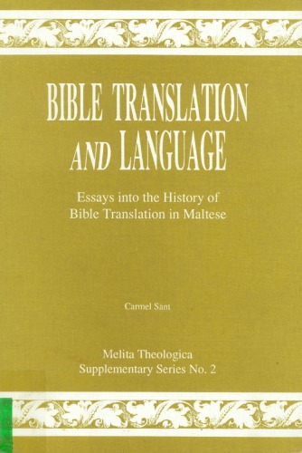 Bible Translation and Language : Essays into the History of Bible Translation in Maltese