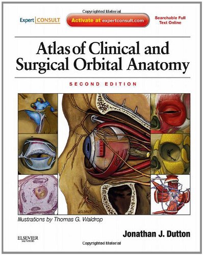 Atlas of Clinical and Surgical Orbital Anatomy, Second Edition: Expert Consult: Online and Print