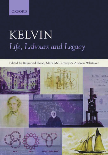 Kelvin: Life, Labours, and Legacy