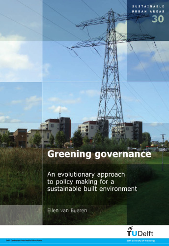 Greening Governance: An Evolutionary Approach to Policy Making for a Sustainable Built Environment - Volume 30 Sustainable Urban Areas