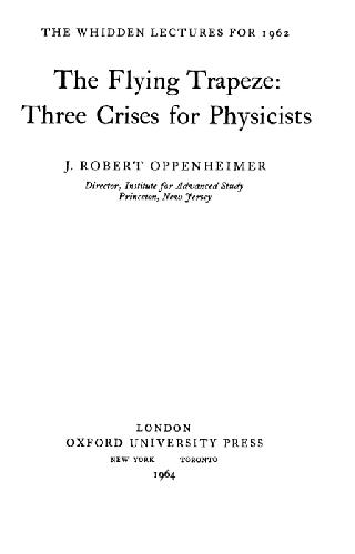 The Flying Trapeze: Three Crises For Physicists