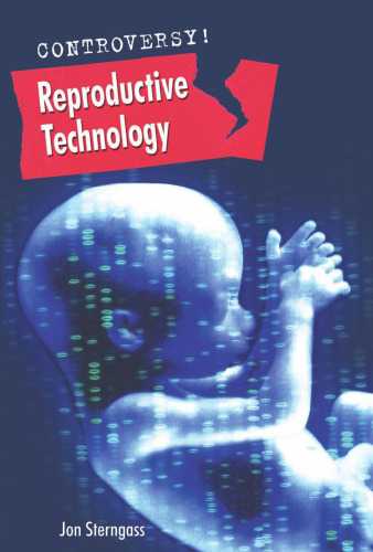 Reproductive Technology (Controversy!)  