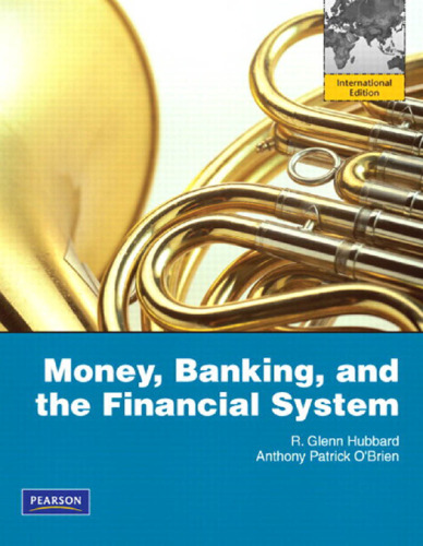 Money, Banking, and the Financial System (1st Edition)