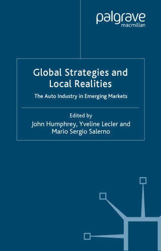Global Strategies and Local Realities: The Auto Industry in Emerging Markets  