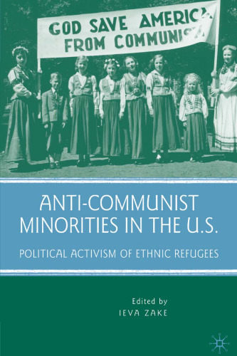 Anti-Communist Minorities in the U.S.: Political Activism of Ethnic Refugees  