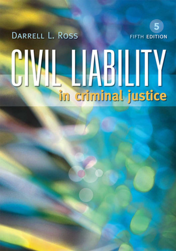 Civil Liability in Criminal Justice, Fifth Edition  