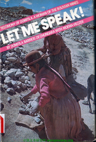 Let Me Speak! Testimony of Domitila, a Woman of the Bolivian Mines  