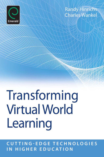 Transforming Virtual World Learning (Cutting-Edge Technologies in Higher Education)