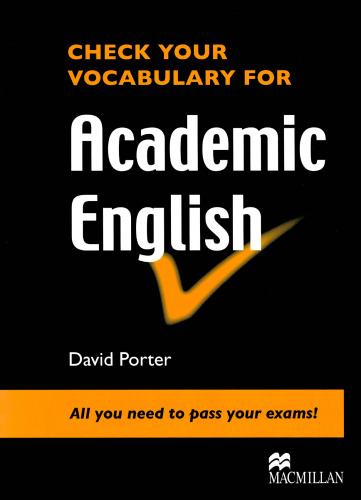 Check your vocabulary for academic English: all you need to pass your exams!