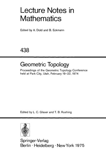 Geometric Topology: Proceedings of the Geometric Topology Conference held at Park City, Utah, February 19–22, 1974