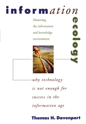Information ecology: mastering the information and knowledge environment  