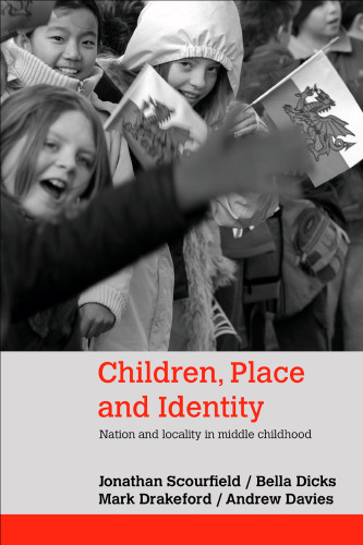 Children, Place and Identity: Nation and Locality in Middle Childhood