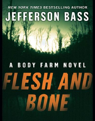 Flesh and Bone: A Body Farm Novel (Body Farm Novels)  