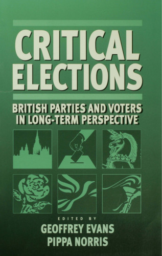 Critical Elections: British Parties and Voters in Long-term Perspective  