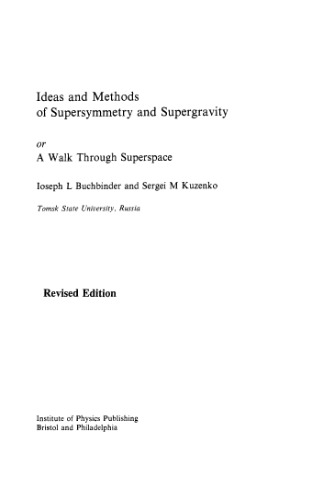 Ideas and Methods of Supersymmetry and Supergravity: a Walk Through Superspace