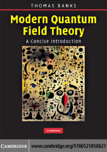 Modern Quantum Field Theory: A Concise Introduction