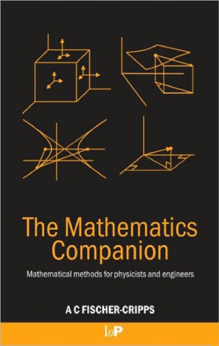 The Mathematics Companion: Mathematical Methods for Physicists and Engineers  