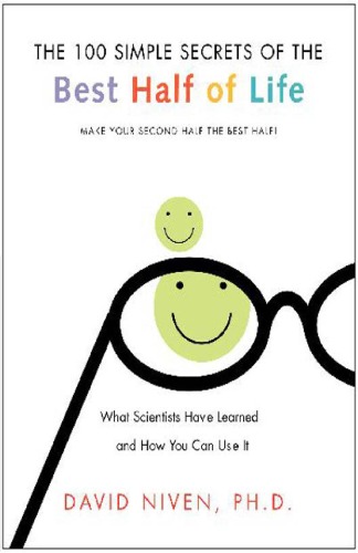 The 100 Simple Secrets of the Best Half of Life: Make Your Second Half the Best Half!: What Scientists Have Learned and How to Use It  