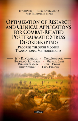 Optimization of Research and Clinical Applications for Combat-related Posttraumatic Stress Disorder (PTSD): Progress Through Modern Translational Methodologies