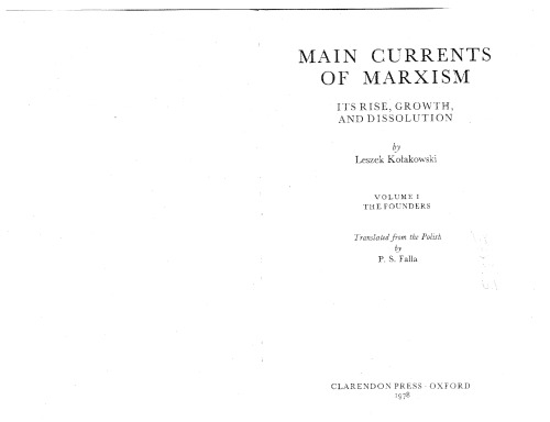 Main Currents of Marxism: Its Rise, Growth and Dissolution, Volume 1: The Founders  