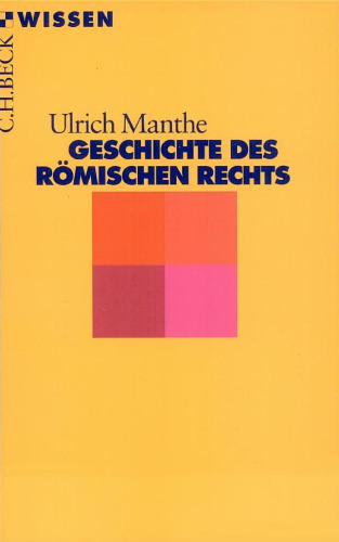 Geschichte des Römischen Rechts, 3. Auflage (Beck Wissen)  