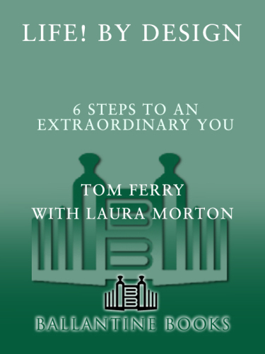 Life! By Design: 6 Steps to an Extraordinary You