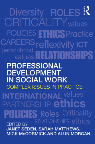 Professional Development in Social Work: Complex Issues in Practice (Post-qualifying Social Work)