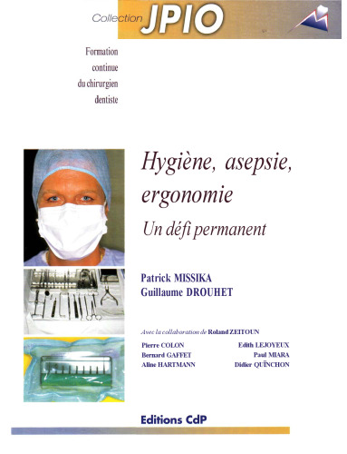 Hygiène, Asepsie, Ergonomie, un défi permanent  