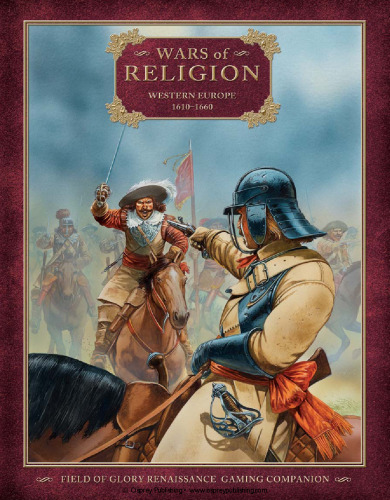 Wars of Religion: Western Europe 1610-1660 (Field of Glory Renaissance)