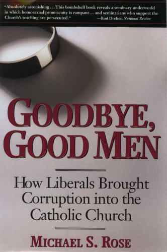 Goodbye, good men: how liberals brought corruption into the Catholic Church  