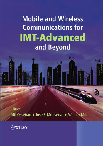 Mobile and Wireless Communications for IMT-Advanced and Beyond
