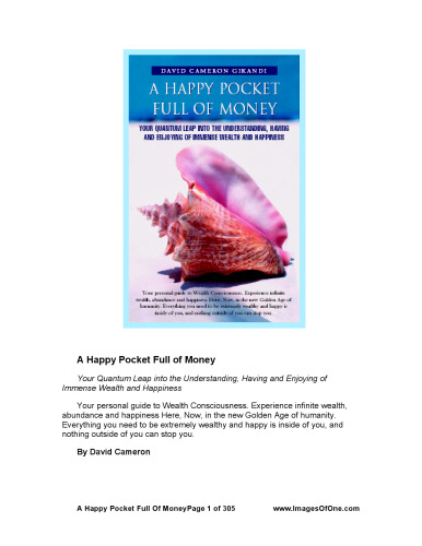A Happy Pocket Full of Money: Your Quantum Leap Into the Understanding, Having, and Enjoying of Immense Wealth and Happiness  