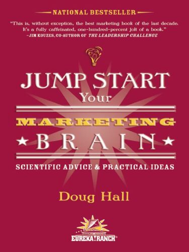 Jump Start Your Marketing Brain: Scientific Advice and Practical Ideas  